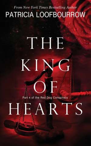 The King of Hearts de Patricia Loofbourrow