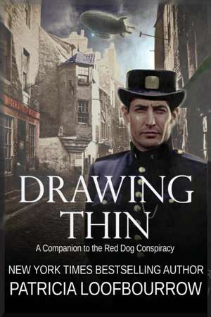 Drawing Thin: A Companion to the Red Dog Conspiracy de Patricia Loofbourrow