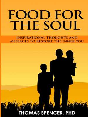 Food for the Soul de Thomas Spencer