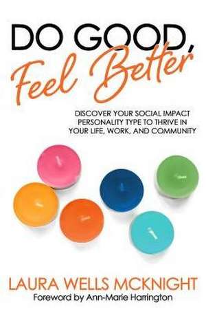 DO GOOD FEEL BETTER de Laura Wells McKnight