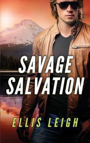 Savage Salvation de Ellis Leigh