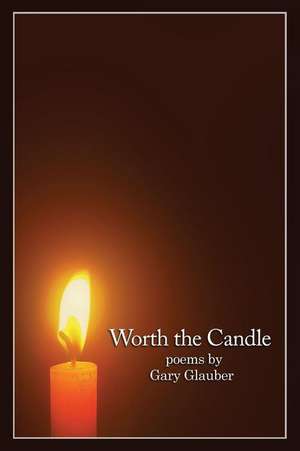 Worth the Candle de Gary Glauber