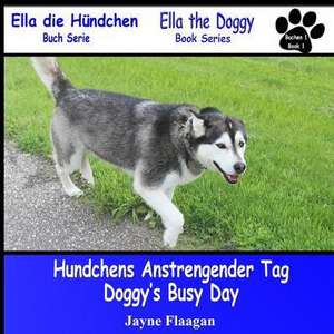 Hundis Aufregender Tag (Doggy's Busy Day) de Jayne Flaagan