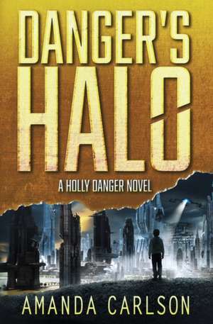 Danger's Halo de Amanda Carlson