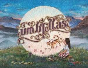 Umbrellas de Twila Farmer