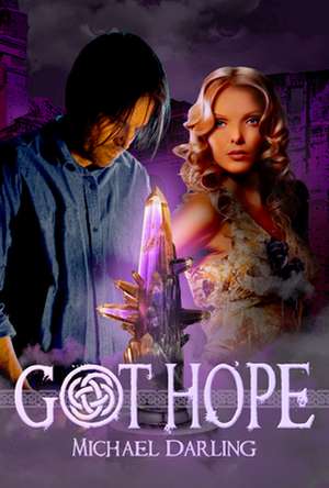 Got Hope de Michael Darling