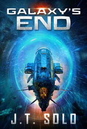 Galaxy's End de J T Solo