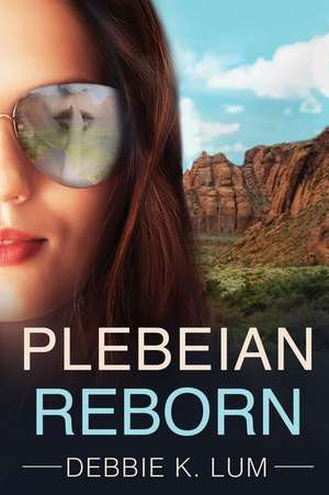 Plebeian Reborn de Debbie K. Lum