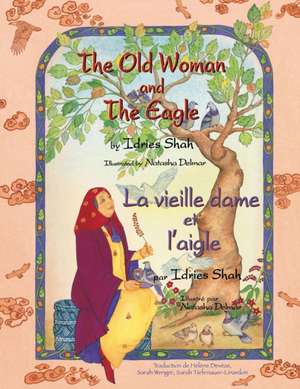 The Old Woman and the Eagle -- La vieille dame et l'aigle de Idries Shah