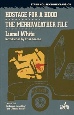 Hostage for a Hood / The Merriweather File de Lionel White