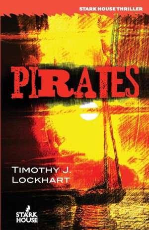 Pirates de Timothy J. Lockhart