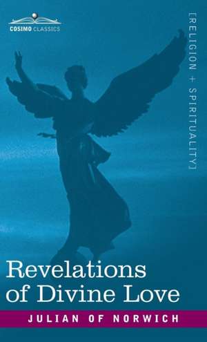 Revelations of Divine Love de Julian Of Norwich