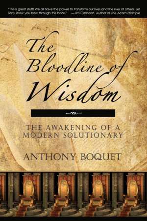 The Bloodline of Wisdom de Anthony Boquet