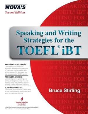 Speaking and Writing Strategies for the TOEFL iBT de Bruce Stirling