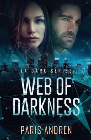 Web Of Darkness de Paris Andren