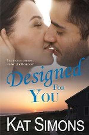 Designed for You de Kat Simons