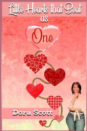 Little Hearts That Beat As One de Dora Ann Scott