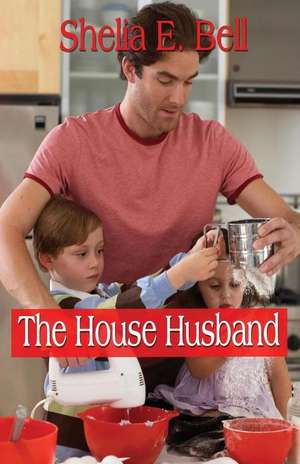 The House Husband de Shelia E Lipsey