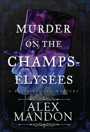 Murder on the Champs-Elysees de Alex Mandon