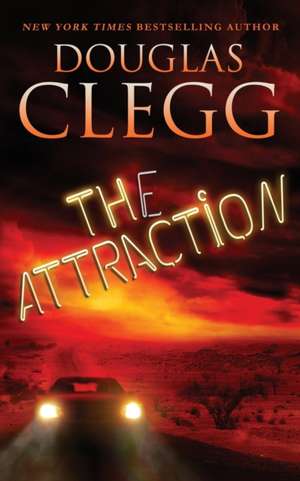 The Attraction de Douglas Clegg