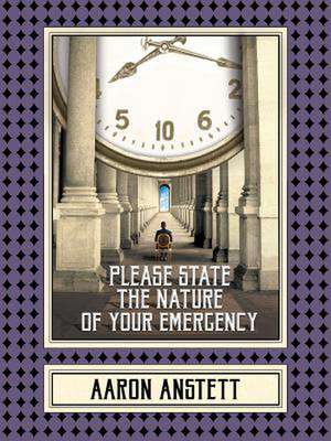 Please State the Nature of Your Emergency de Aaron Anstett