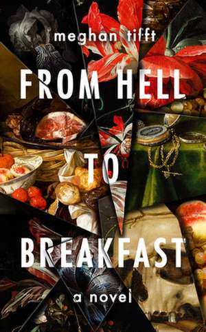 From Hell to Breakfast de Meghan Tifft