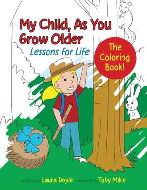 My Child, As You Grow Older: The Coloring Book de Laura Lynn Doyle