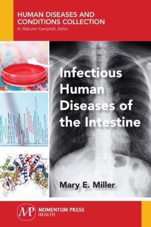 Infectious Human Diseases of the Intestine de Mary E. Miller