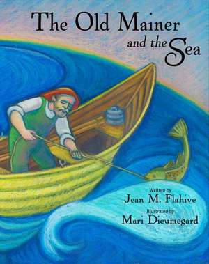 The Old Mainer and the Sea de Jean Flahive