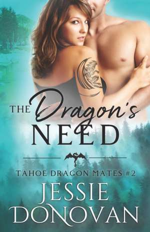 The Dragon's Need de Jessie Donovan