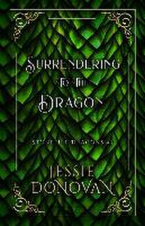 Surrendering to the Dragon de Jessie Donovan