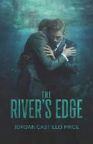 The River's Edge de Jordan Castillo Price