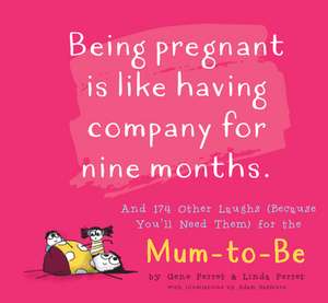 Being Pregnant Is Like Having Company for Nine Months de Linda Perret