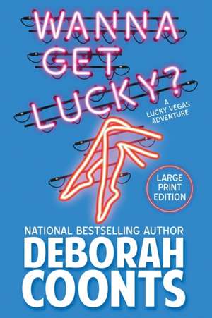 Wanna Get Lucky? de Deborah Coonts