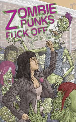 Zombie Punks Fuck Off de Sam Richard