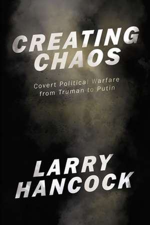 Creating Chaos de Larry Hancock