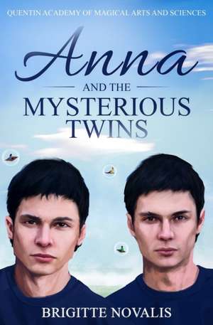 Anna and the Mysterious Twins de Brigitte Novalis