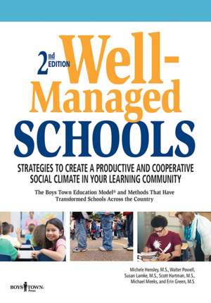 Well-Managed Schools: Strategies to Create a Productive and Cooperative Social Climate in Your Learning Community de Michele Hensley