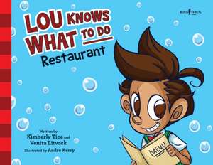 Lou Knows What to Do: Restaurant: Volume 5 de Kimberly Tice