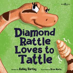 Diamond Rattle Loves to Tattle de Ashley Bartley