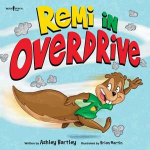 Remi in Overdrive de Ashley Bartley