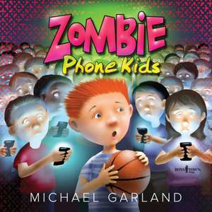 Zombie Phone Kids de Michael Garland