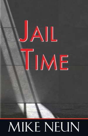 Neun, M: Jail Time