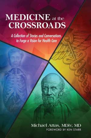 Medicine at the Crossroads de Michael Attas