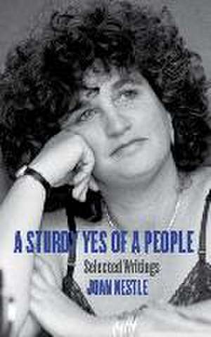 A Sturdy Yes of a People de Joan Nestle