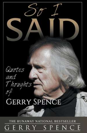 So I Said de Gerry Spence