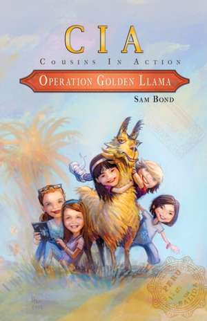 Operation Golden Llama de Sam Bond