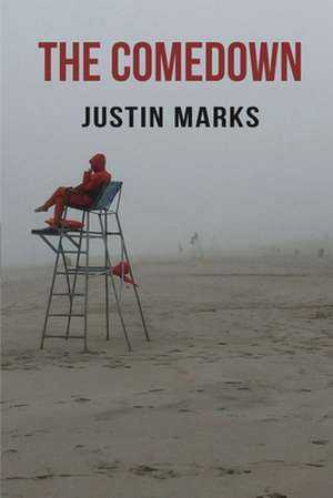 The Comedown de Justin Marks