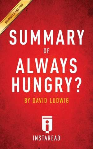 Summary of Always Hungry? de Instaread Summaries