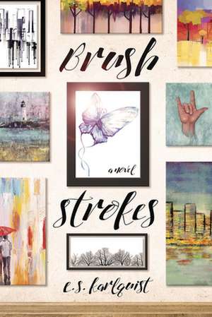 Brush Strokes de E. S. Karlquist